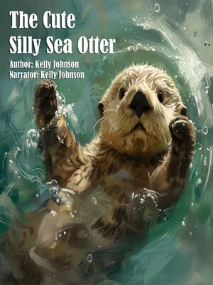 cover image of The Cute Silly Sea Otter